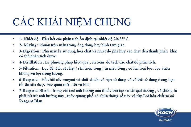 CÁC KHÁI NIỆM CHUNG • • 1 - Nhiệt độ : Hầu hết các