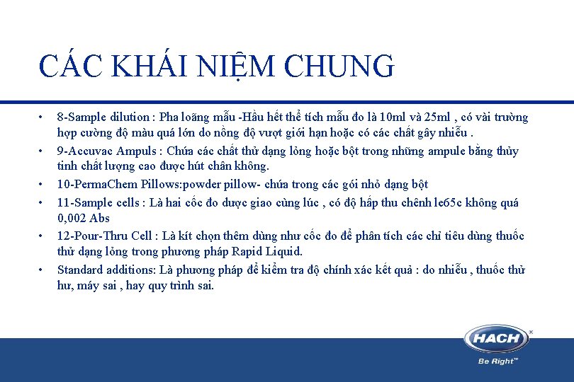 CÁC KHÁI NIỆM CHUNG • • • 8 -Sample dilution : Pha loãng mẫu