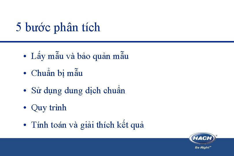 5 bước phân tích • Lấy mẫu và bảo quản mẫu • Chuẩn bị