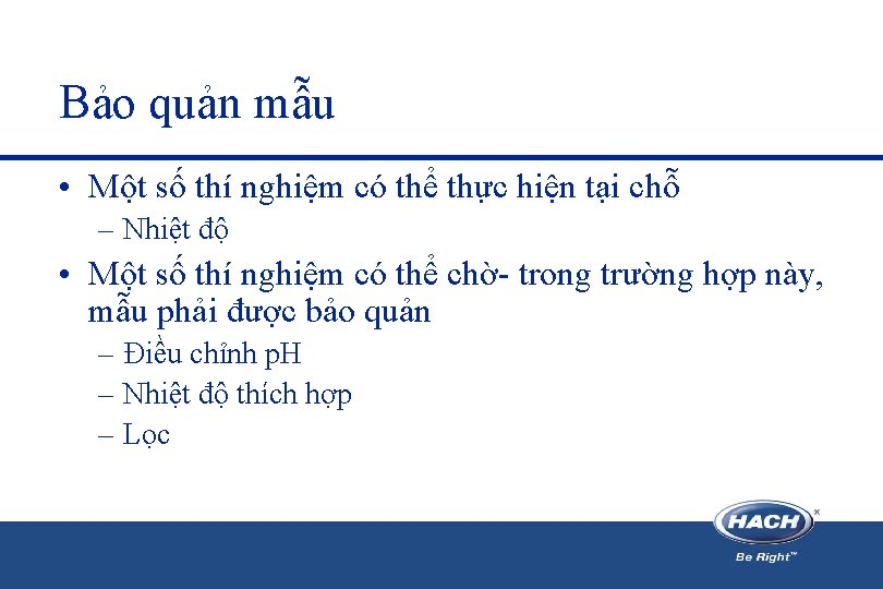 Bảo quản mẫu • Một số thí nghiệm có thể thực hiện tại chỗ
