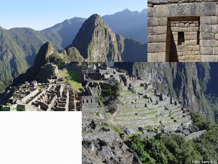 Machu Pichú Fue construido entre 1460 y 1470 por Pachacuti Inka Yupanqui. Usó la