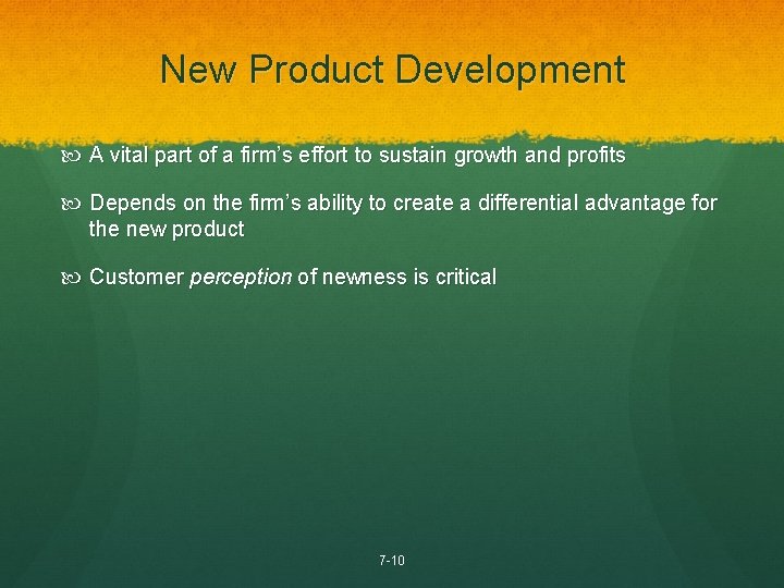 New Product Development A vital part of a firm’s effort to sustain growth and