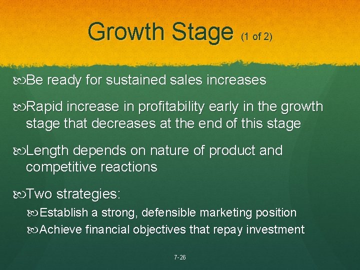Growth Stage (1 of 2) Be ready for sustained sales increases Rapid increase in
