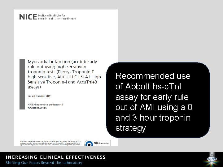 Recommended use of Abbott hs-c. Tn. I assay for early rule out of AMI