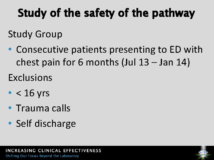 Study of the safety of the pathway Study Group • Consecutive patients presenting to
