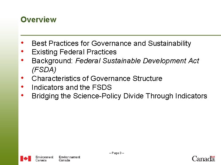 Overview • Best Practices for Governance and Sustainability • Existing Federal Practices • Background: