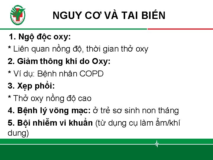 NGUY CƠ VÀ TAI BIẾN 1. Ngộ độc oxy: * Liên quan nồng độ,