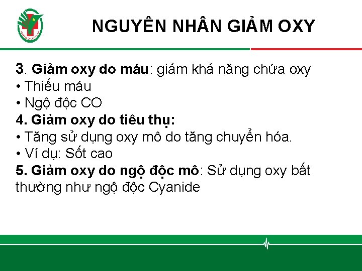 NGUYÊN NH N GIẢM OXY 3. Giảm oxy do máu: giảm khả năng chứa