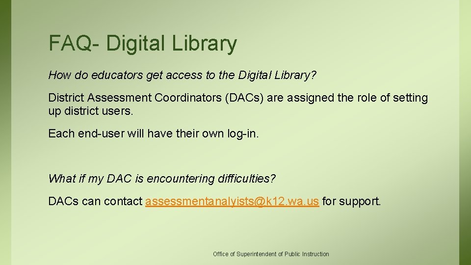 FAQ- Digital Library How do educators get access to the Digital Library? District Assessment