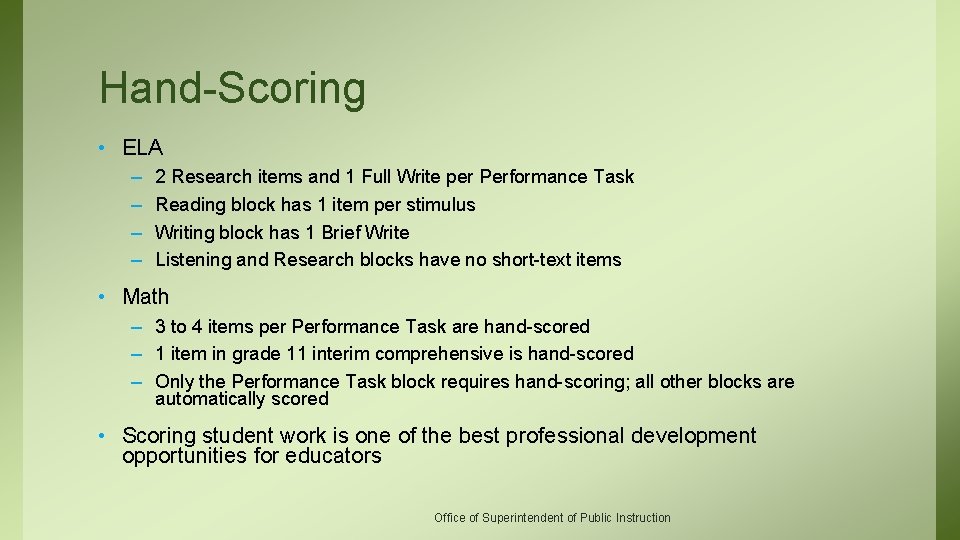 Hand-Scoring • ELA – – 2 Research items and 1 Full Write per Performance