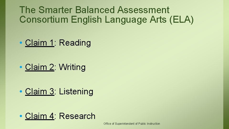 The Smarter Balanced Assessment Consortium English Language Arts (ELA) • Claim 1: Reading •