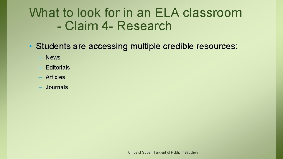 What to look for in an ELA classroom - Claim 4 - Research •