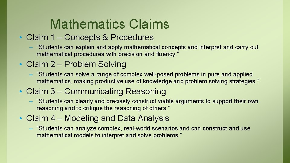 Mathematics Claims • Claim 1 – Concepts & Procedures – “Students can explain and