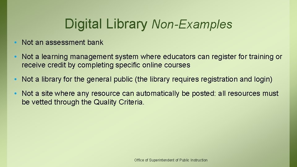 Digital Library Non-Examples • Not an assessment bank • Not a learning management system