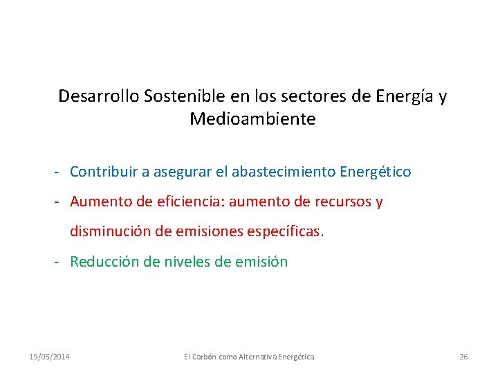 Desarrollo Sostenible en los sectores de Energía y Medioambiente - Contribuir a asegurar el