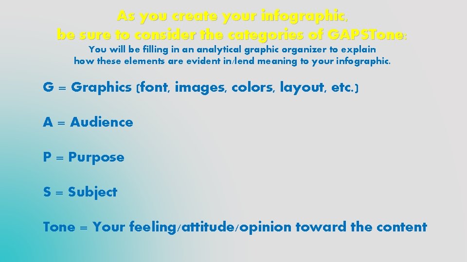 As you create your infographic, be sure to consider the categories of GAPSTone: You