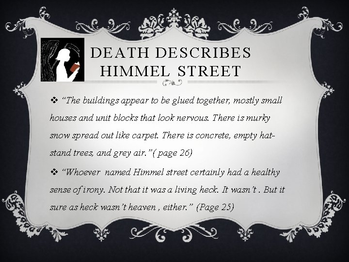 DEATH DESCRIBES HIMMEL STREET v “The buildings appear to be glued together, mostly small