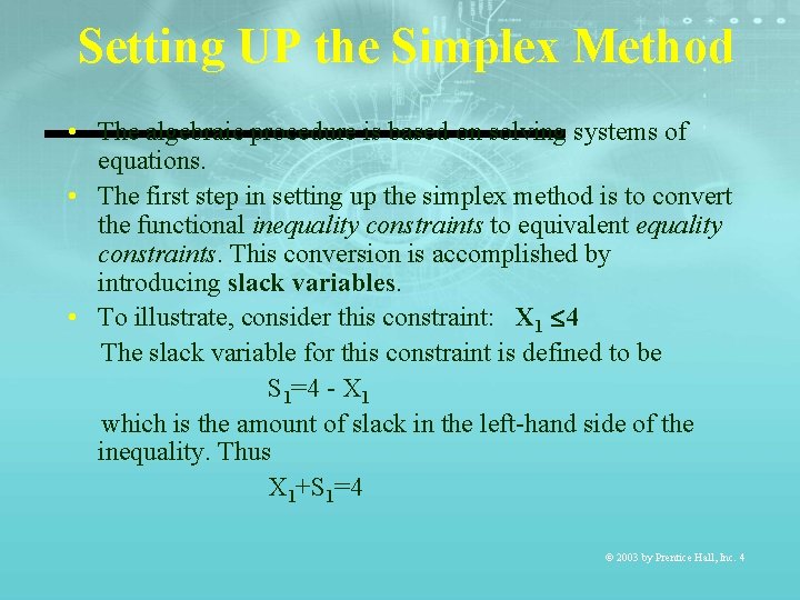 Setting UP the Simplex Method • The algebraic procedure is based on solving systems