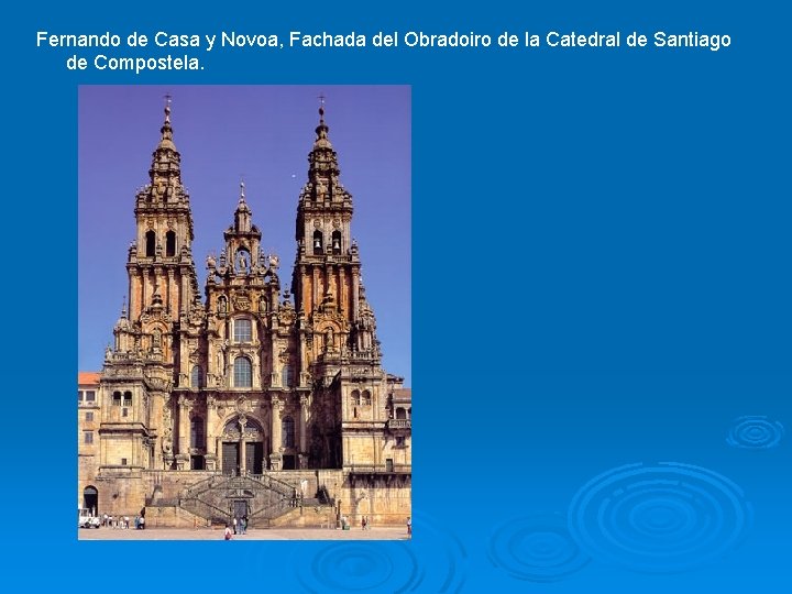 Fernando de Casa y Novoa, Fachada del Obradoiro de la Catedral de Santiago de