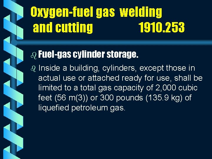 Oxygen-fuel gas welding and cutting 1910. 253 b Fuel-gas cylinder storage. b Inside a