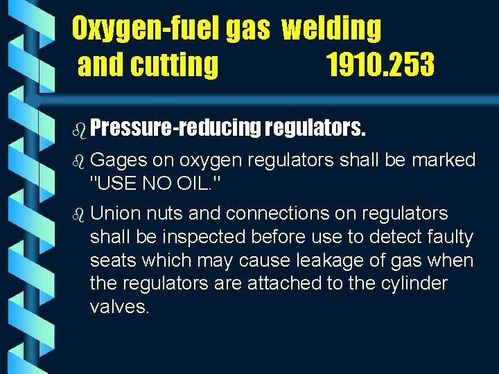 Oxygen-fuel gas welding and cutting 1910. 253 b Pressure-reducing regulators. b Gages on oxygen