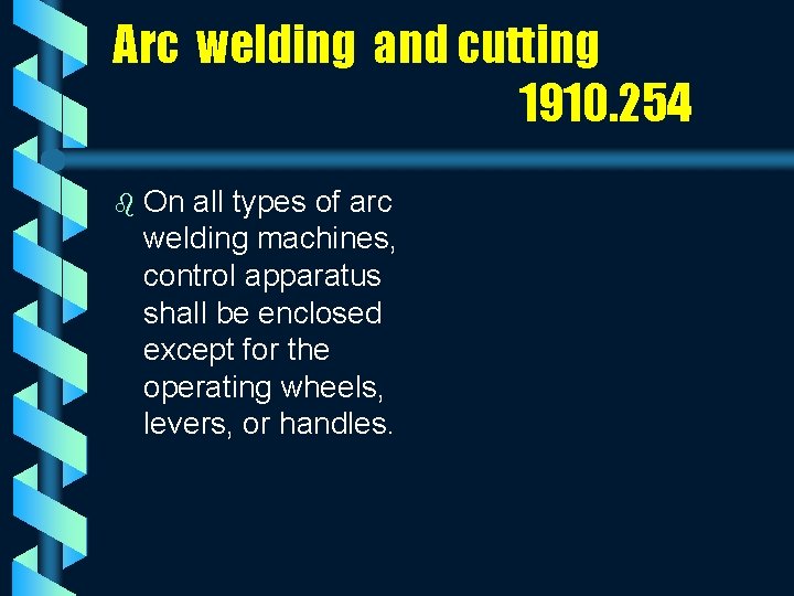 Arc welding and cutting 1910. 254 b On all types of arc welding machines,