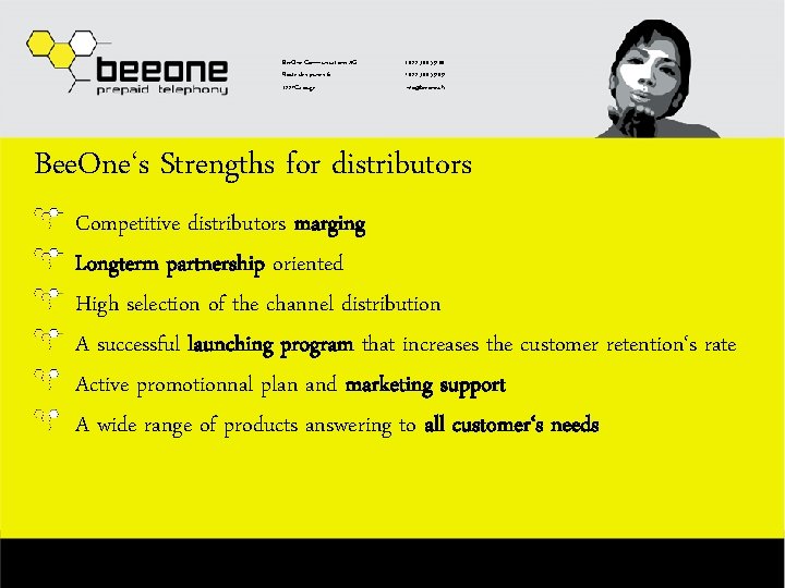 Bee. One Communications AG Route des jeunes 6 1227 Carouge t 022 300 59