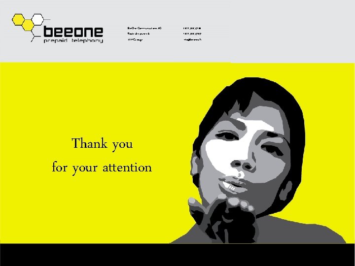 Bee. One Communications AG Route des jeunes 6 1227 Carouge Thank you for your