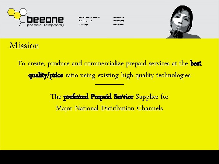 Bee. One Communications AG Route des jeunes 6 1227 Carouge t 022 300 59