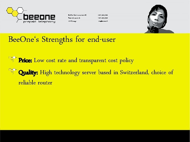 Bee. One Communications AG Route des jeunes 6 1227 Carouge t 022 300 59