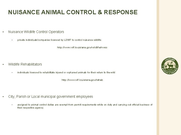 NUISANCE ANIMAL CONTROL & RESPONSE • Nuisance Wildlife Control Operators • private individuals/companies licensed