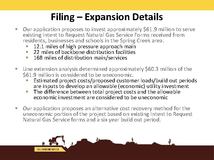 Filing – Expansion Details Our application proposes to invest approximately $61. 9 million to