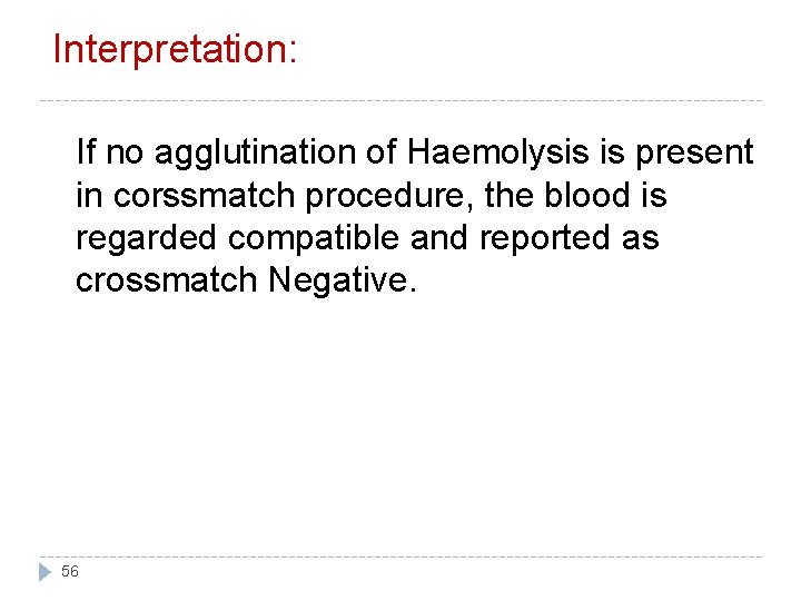 Interpretation: If no agglutination of Haemolysis is present in corssmatch procedure, the blood is Interpretation: If no agglutination of Haemolysis is present in corssmatch procedure, the blood is