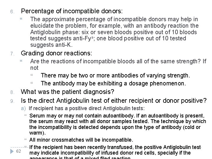 Percentage of incompatible donors: 6. The approximate percentage of incompatible donors may help in