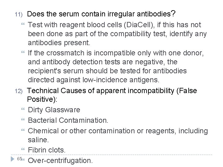 11) 12) 65 Does the serum contain irregular antibodies? Test with reagent blood cells 11) 12) 65 Does the serum contain irregular antibodies? Test with reagent blood cells