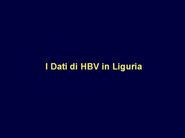 I Dati di HBV in Liguria 