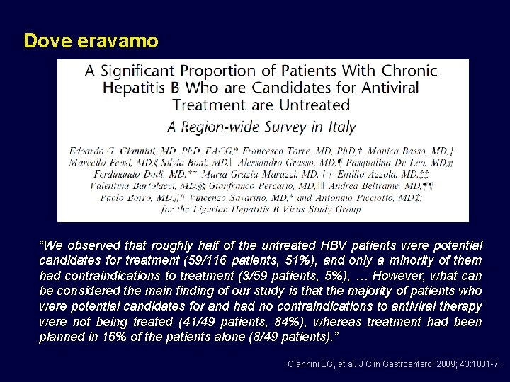 Dove eravamo “We observed that roughly half of the untreated HBV patients were potential
