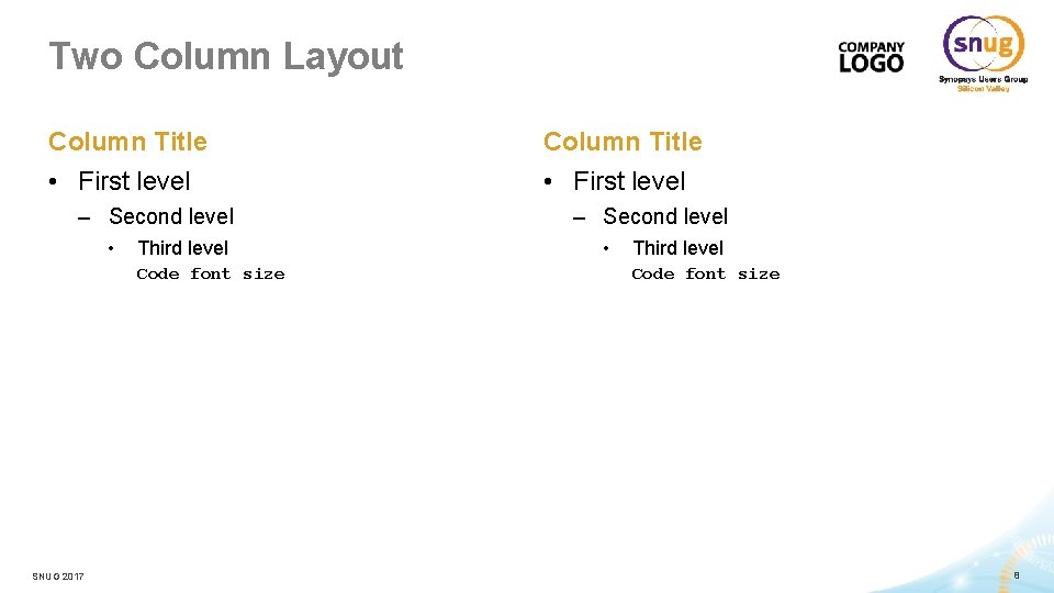 Two Column Layout Column Title • First level – Second level • Third level