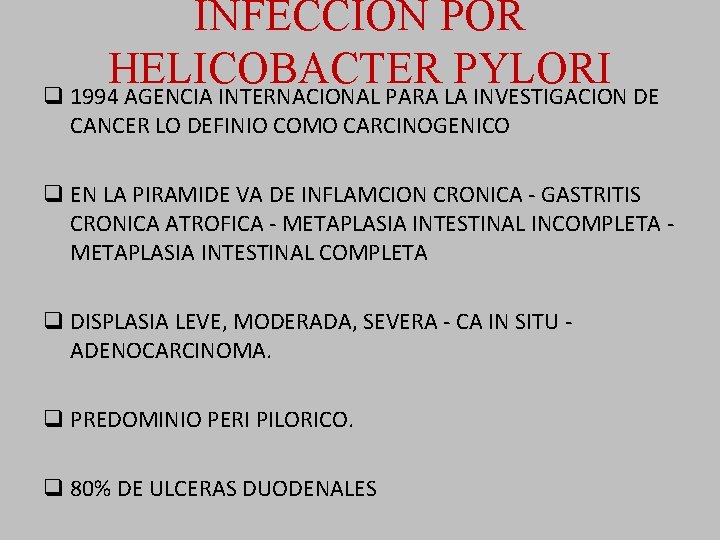 INFECCION POR HELICOBACTER PYLORI q 1994 AGENCIA INTERNACIONAL PARA LA INVESTIGACION DE CANCER LO
