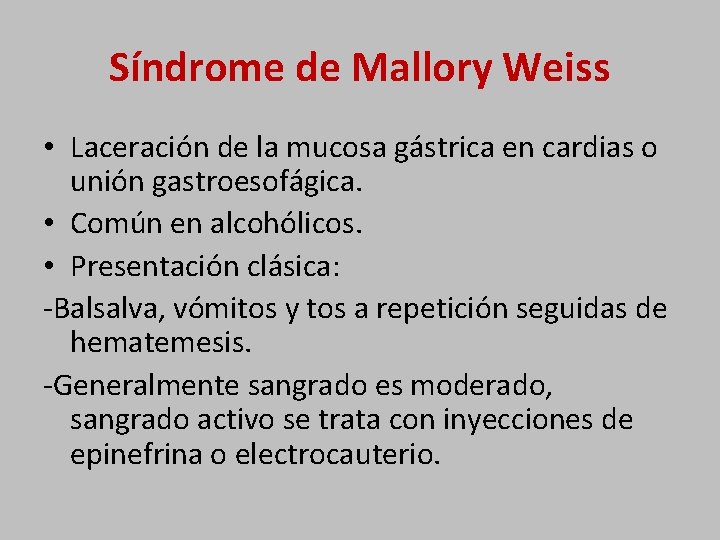 Síndrome de Mallory Weiss • Laceración de la mucosa gástrica en cardias o unión