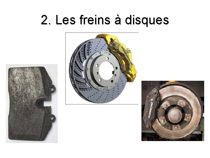 2. Les freins à disques 