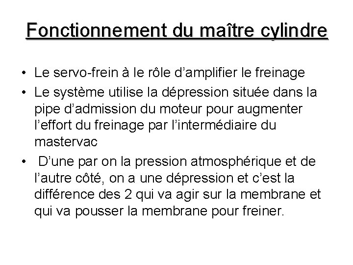 1 Le frein tambour Le servofrein et le