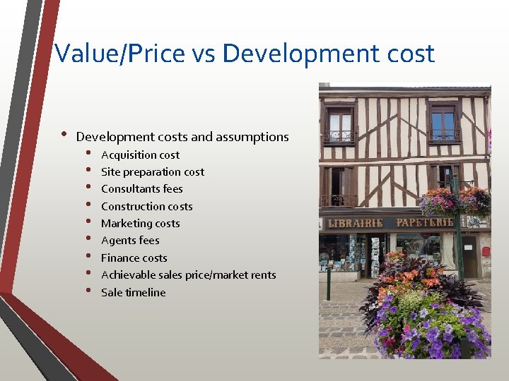 Value/Price vs Development cost • Development costs and assumptions • • • Acquisition cost