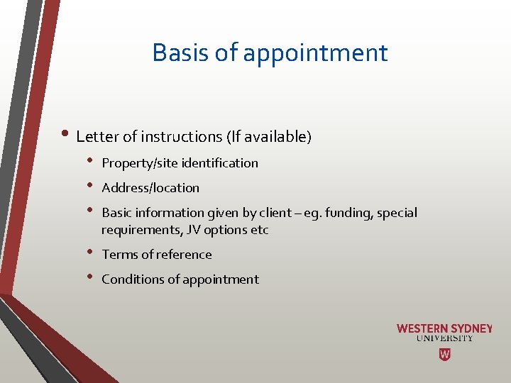 Basis of appointment • Letter of instructions (If available) • • • Property/site identification