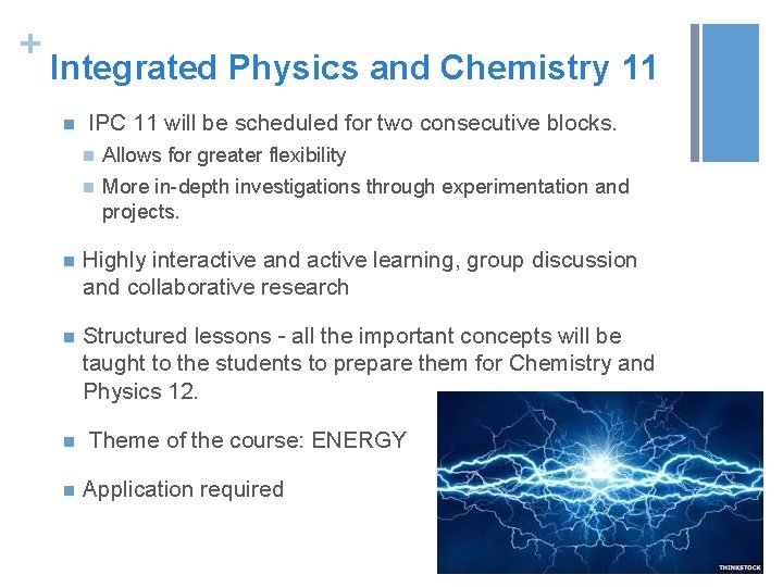 + Integrated Physics and Chemistry 11 n IPC 11 will be scheduled for two