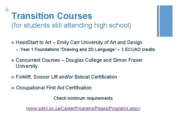 + Transition Courses (for students still attending high school) n Head. Start to Art