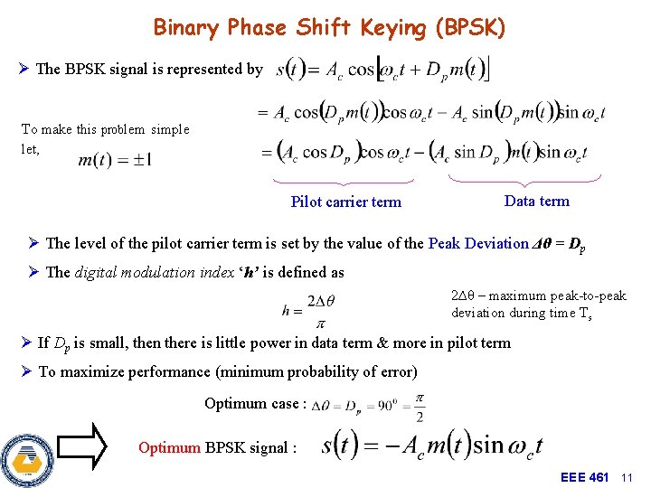 Binary Phase Shift Keying (BPSK) Ø The BPSK signal is represented by To make Binary Phase Shift Keying (BPSK) Ø The BPSK signal is represented by To make