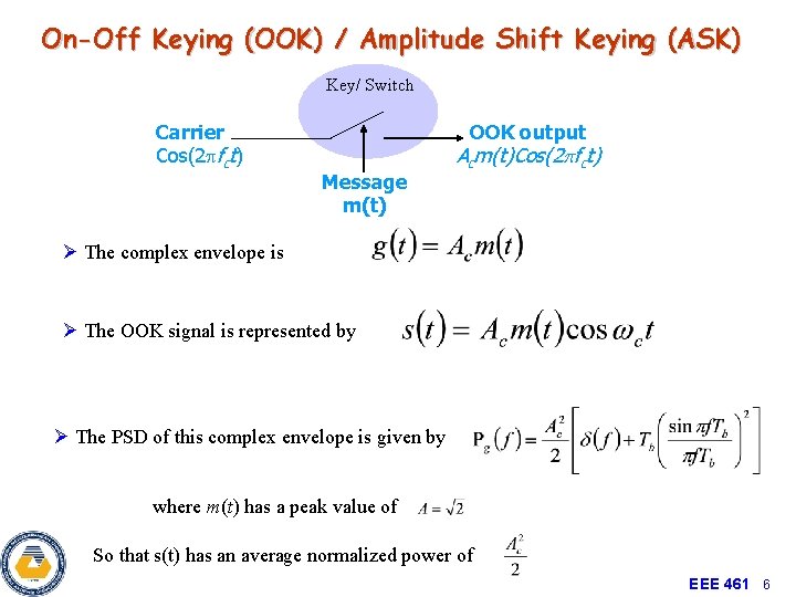 On-Off Keying (OOK) / Amplitude Shift Keying (ASK) Key/ Switch Carrier Cos(2 fct) OOK On-Off Keying (OOK) / Amplitude Shift Keying (ASK) Key/ Switch Carrier Cos(2 fct) OOK