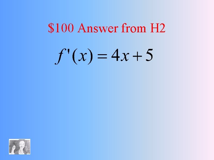 $100 Answer from H 2 