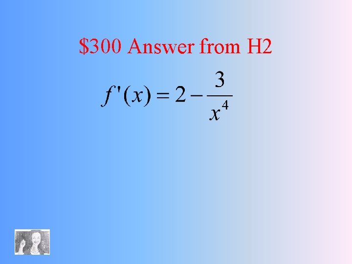 $300 Answer from H 2 